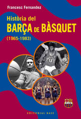 Hist&ograve;ria del Bar&ccedil;a de b&agrave;squet (1965-1983)