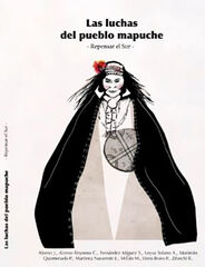 LUCHAS DEL PUEBLO MAPUCHE, LAS LUCHAS DEL PUEBLO MAPUCHE, LAS