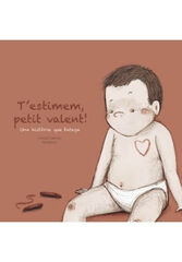 T'estimem petit valent T'estimem petit valent