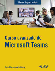 Curso avanzado de Microsoft Teams Curso avanzado de Microsoft Teams
