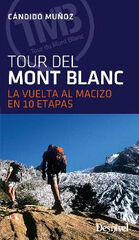 Tour del Mont Blanc. La vuelta al macizo Tour del Mont Blanc. La vuelta al macizo