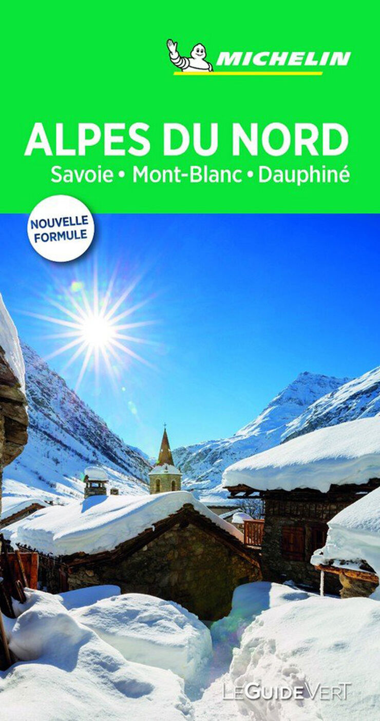 Alpes du Nord, Savoie, Mont Blanc, Dauphiné (Le Guide Vert)