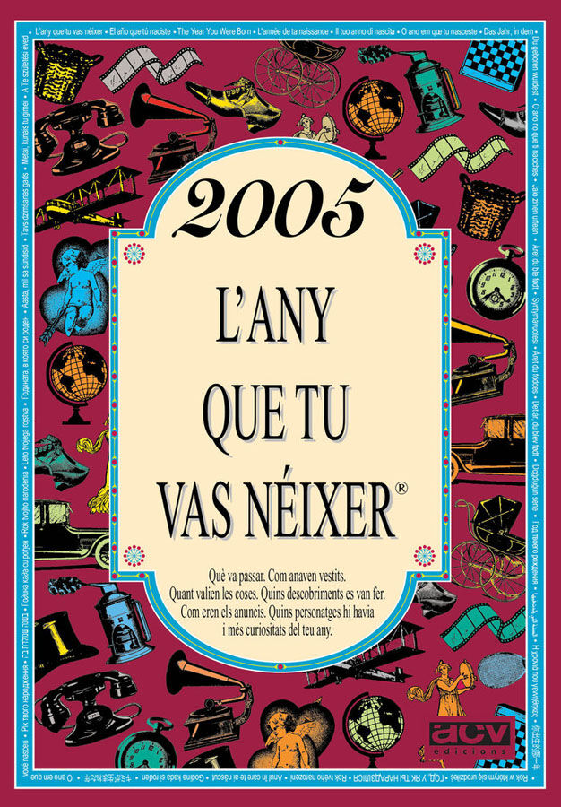 2005 l'any que t&uacute; vas n&eacute;ixer
