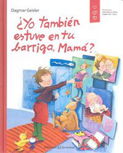 ¿Yo también estuve en tu barriga, Mamá? ¿Yo también estuve en tu barriga, Mamá?
