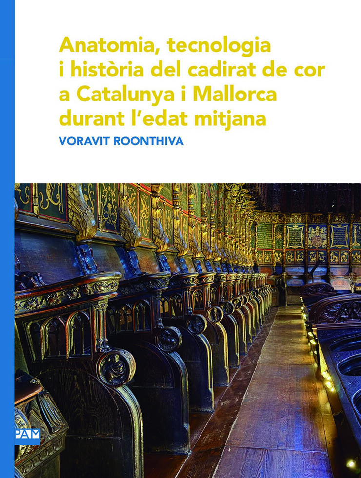 Anatomia, tecnologia i hist&ograve;ria del cadirat de cor a Catalunya i Mallorca durant l'edat mitjana