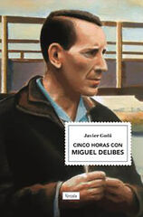 Cinco horas con Miguel Delibes Cinco horas con Miguel Delibes