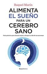 Alimenta el sueño para un cerebro sano Alimenta el sueño para un cerebro sano