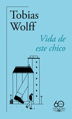 Vida de este chico (60.º aniversario de Alfaguara) Vida de este chico (60.º aniversario de Alfaguara)