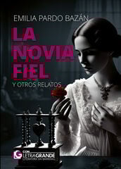 La novia fiel y otros relatos (Edición de letra grande) La novia fiel y otros relatos (Edición de letra grande)