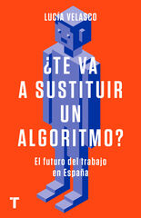 ¿Te va a sustituir un algoritmo?