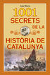1001 Secrets de la història de Catalunya