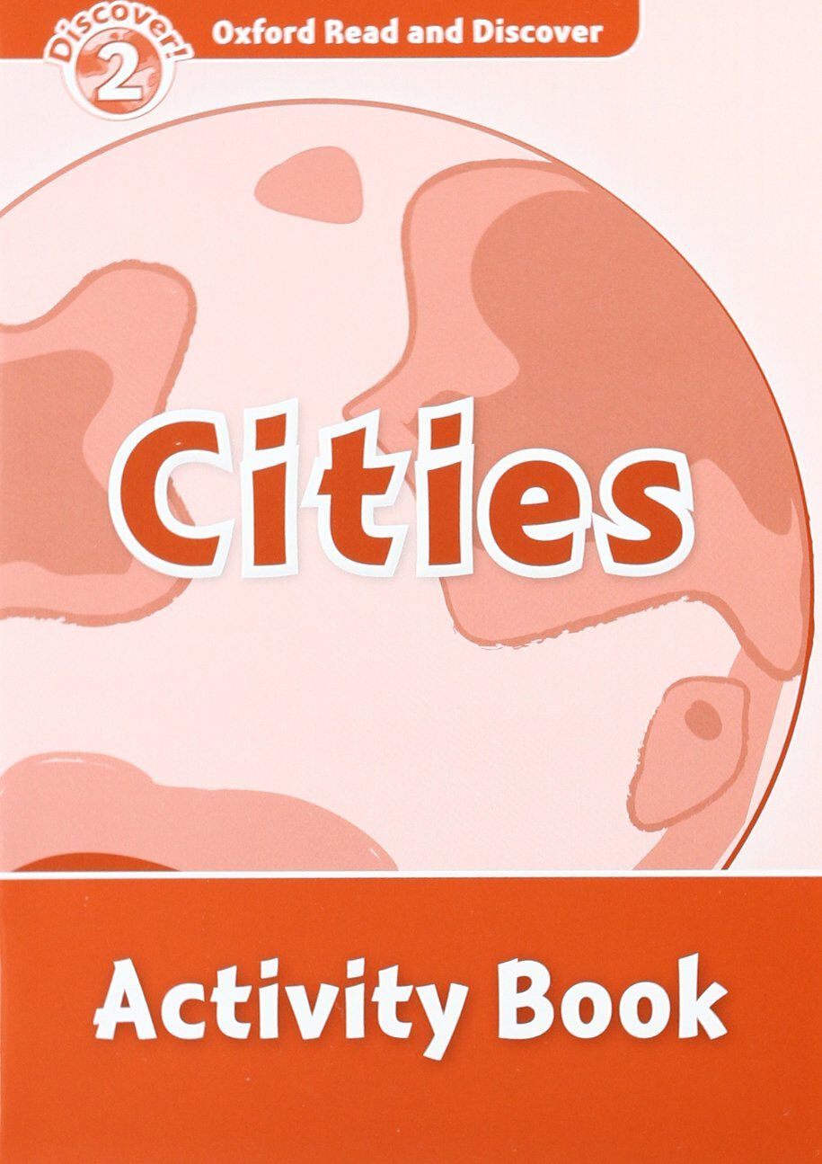 Oxford Read and Discover 2. Cities Activity Book