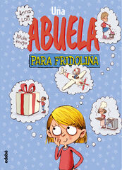 Una abuela para Fridolina Una abuela para Fridolina