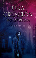 Una creación mostruosa Una creación mostruosa