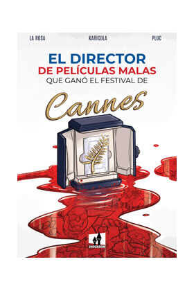 El director de pel&iacute;culas malas que gan&oacute; el festival de Cannes