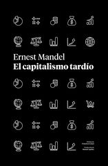 El capitalismo tardío El capitalismo tardío