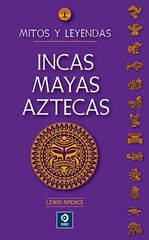 Incas mayas aztecas