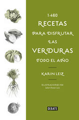 1460 recetas para disfrutar las verduras todo el año 1460 recetas para disfrutar las verduras todo el año