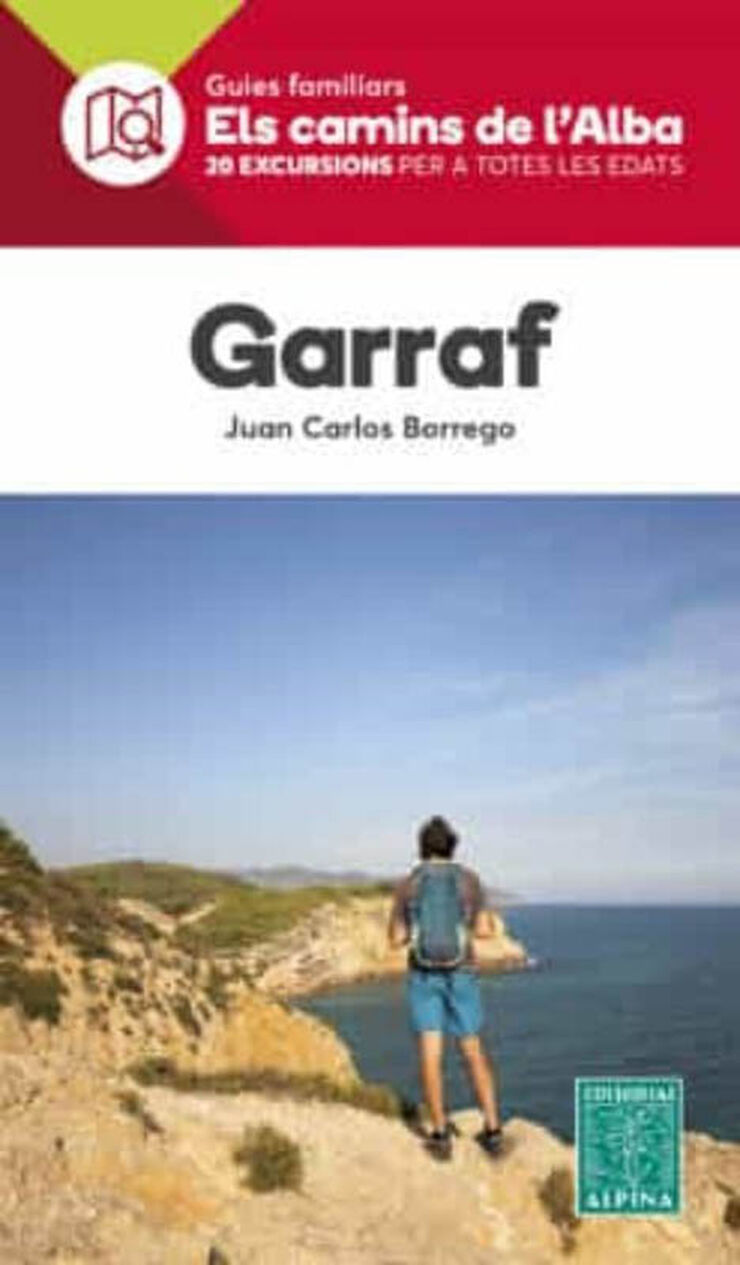 Garraf. Els camins de l'Alba