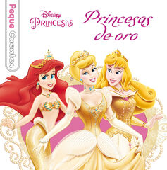 Princesas de oro. Pequecuentos Princesas de oro. Pequecuentos
