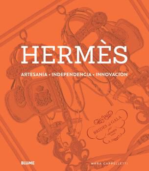 Herm&egrave;s. Artesan&iacute;a, independencia, innovaci&oacute;n
