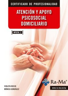 (MF0250_2) Atenci&oacute;n y apoyo psicosocial domiciliario