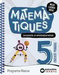 Raona 5. Matemàtiques. Dossier 5º EPO Raona 5. Matemàtiques. Dossier 5º EPO