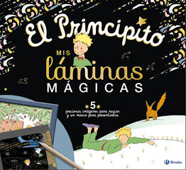 El Principito. Mis láminas mágicas El Principito. Mis láminas mágicas