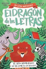 El dragón de las letras 2. El león desmelenado no se come ni un bocado El dragón de las letras 2. El león desmelenado no se come ni un bocado