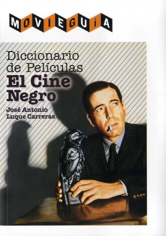Diccionario de pel&iacute;culas: El cine negro
