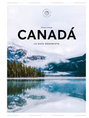 Canadá La guía hedonista (Pequeños Atlas Hedonistas) Canadá La guía hedonista (Pequeños Atlas Hedonistas)