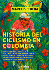 Historia del ciclismo en Colombia Historia del ciclismo en Colombia