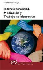 Interculturalidad, mediación y trabajo colaborativo Interculturalidad, mediación y trabajo colaborativo