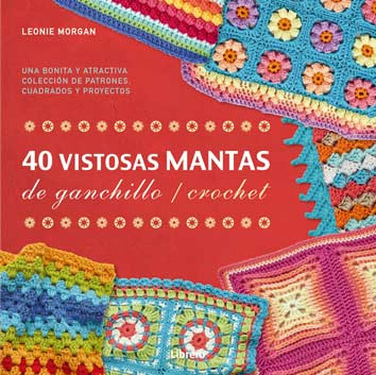 40 vistosas mantas de ganchillo/crochet