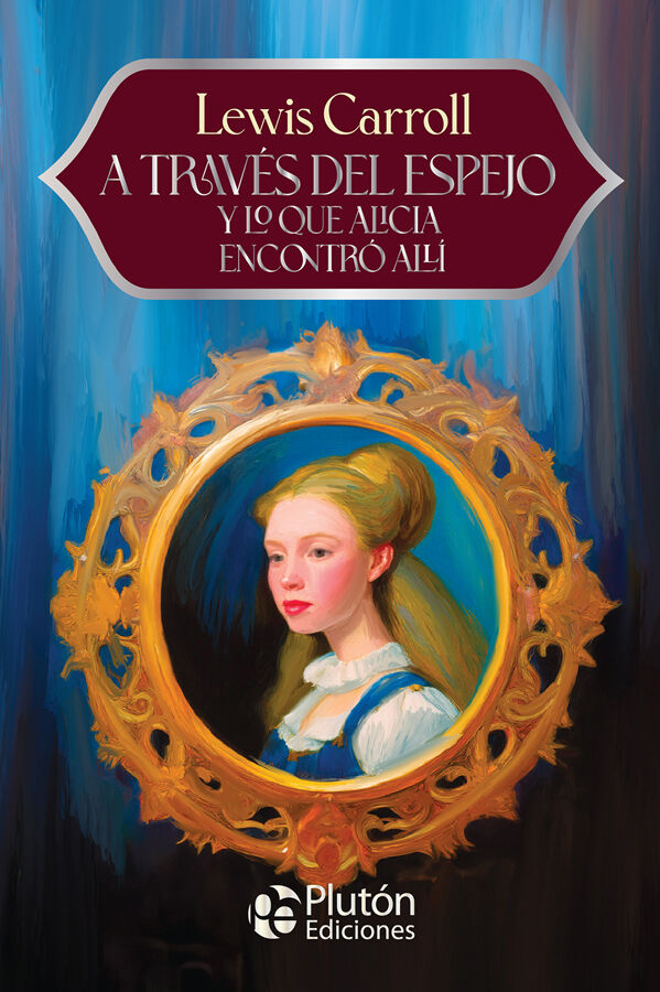 A trav&eacute;s del espejo y lo que Alicia encontr&oacute; all&iacute;