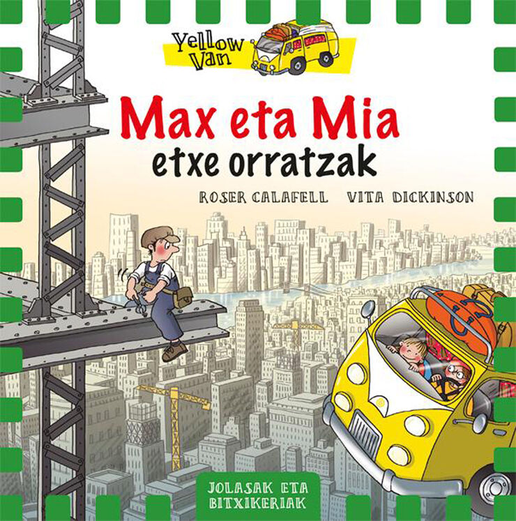 Yellow Van 11. Max eta Mia etxe orratzak