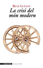 La crisi del món modern La crisi del món modern