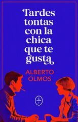 Tardes tontas con la chica que te gusta Tardes tontas con la chica que te gusta