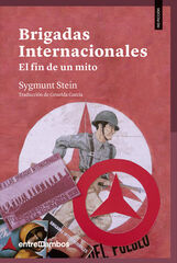 Brigadas Internacionales: el fin de un mito Brigadas Internacionales: el fin de un mito