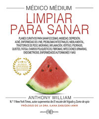 Médico médium. Limpiar para sanar Médico médium. Limpiar para sanar
