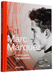 Ser Marc Márquez: Cómo gano mis carreras