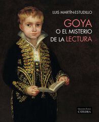 Goya o el misterio de la lectura Goya o el misterio de la lectura