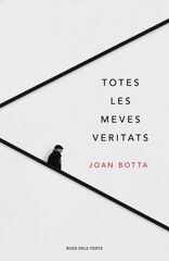 Totes les meves veritats Totes les meves veritats