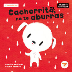 Cachorrito, no te aburras Cachorrito, no te aburras