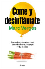 Come y desinflámate Come y desinflámate