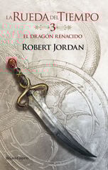 La Rueda del Tiempo nº 03/14 El Dragón Renacido La Rueda del Tiempo nº 03/14 El Dragón Renacido