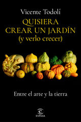 Quiero crear un jardín y verlo crecer Quiero crear un jardín y verlo crecer