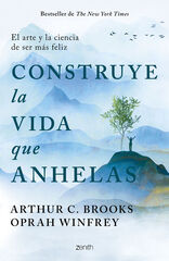 Construye la vida que anhelas Construye la vida que anhelas