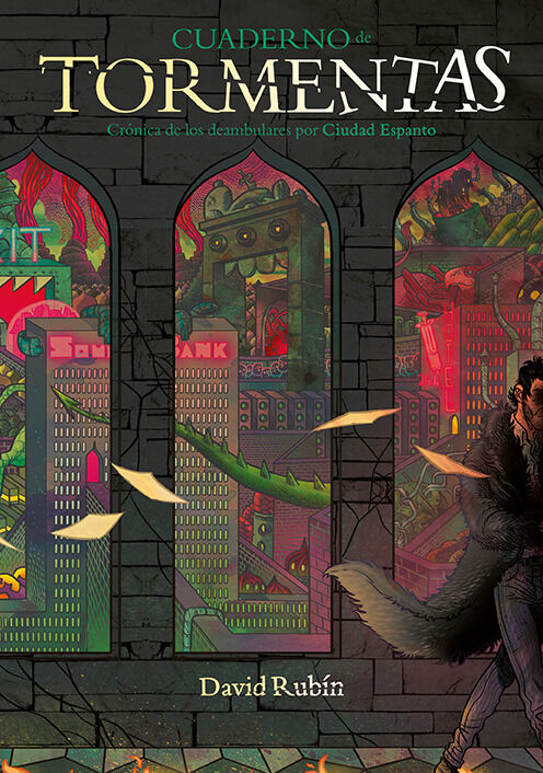 Cuaderno de tormentas. Cr&oacute;nica de los deambulares por Ciudad Espanto