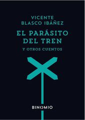 El parásito del tren y otros cuentos